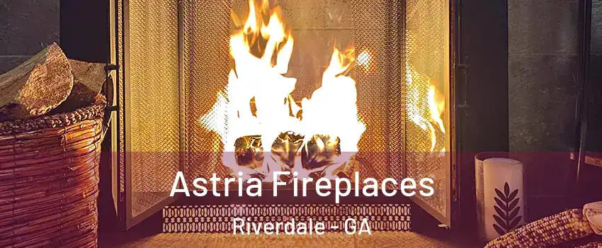 Astria Fireplaces Riverdale - GA