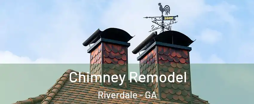  Chimney Remodel Riverdale - GA