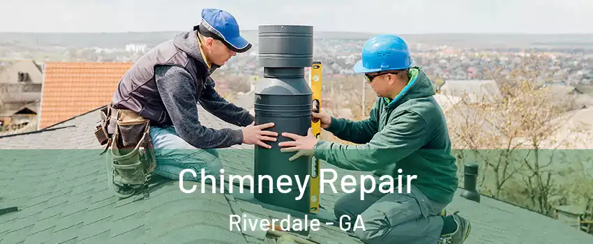  Chimney Repair Riverdale - GA