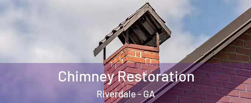  Chimney Restoration Riverdale - GA