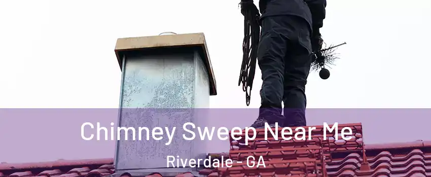  Chimney Sweep Near Me Riverdale - GA