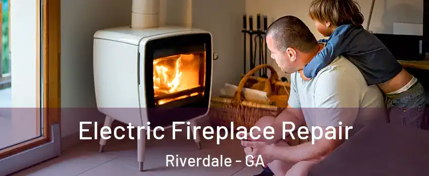  Electric Fireplace Repair Riverdale - GA