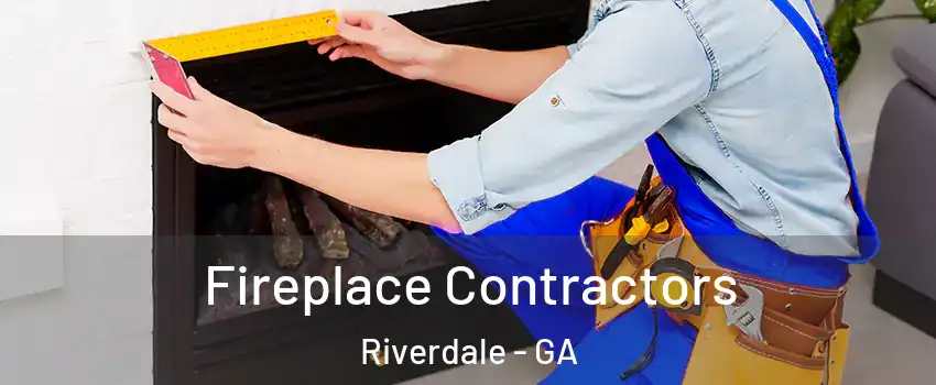  Fireplace Contractors Riverdale - GA