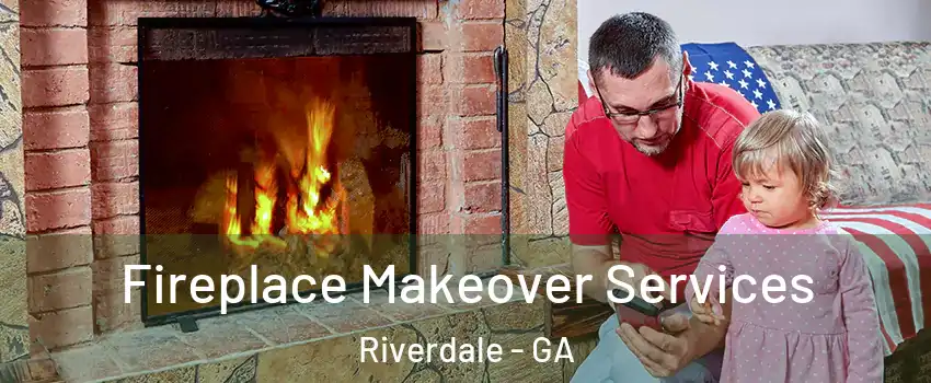 Fireplace Makeover Services Riverdale - GA