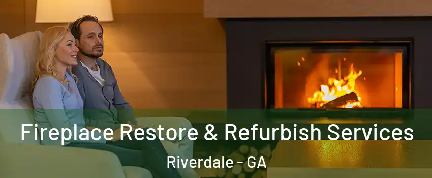  Fireplace Restore & Refurbish Services Riverdale - GA