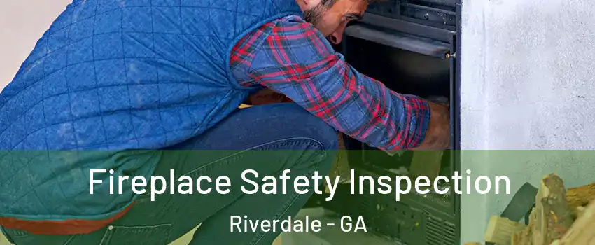  Fireplace Safety Inspection Riverdale - GA