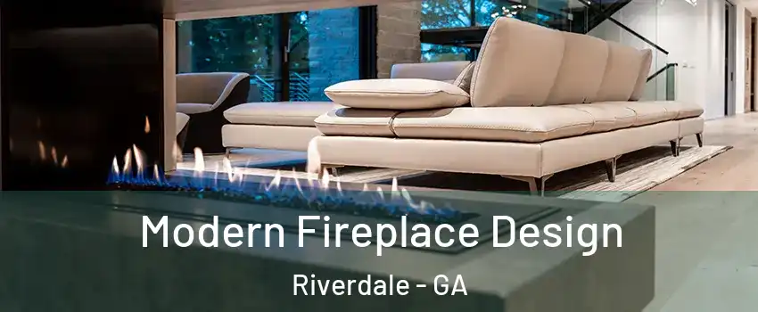  Modern Fireplace Design Riverdale - GA