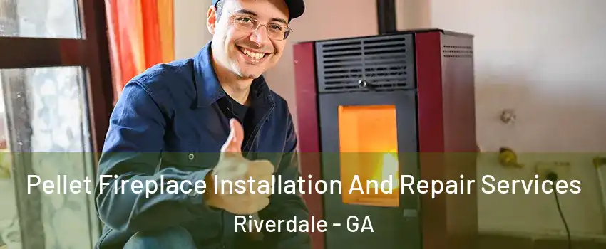  Pellet Fireplace Installation And Repair Services Riverdale - GA
