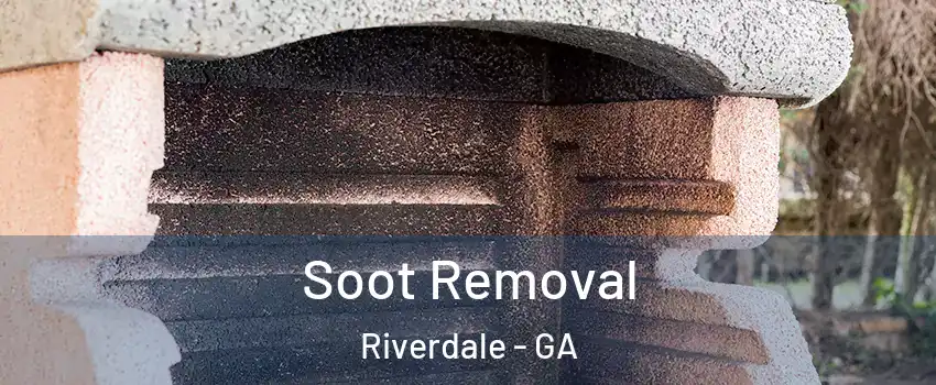  Soot Removal Riverdale - GA