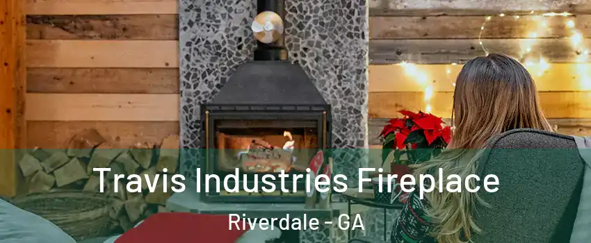  Travis Industries Fireplace Riverdale - GA