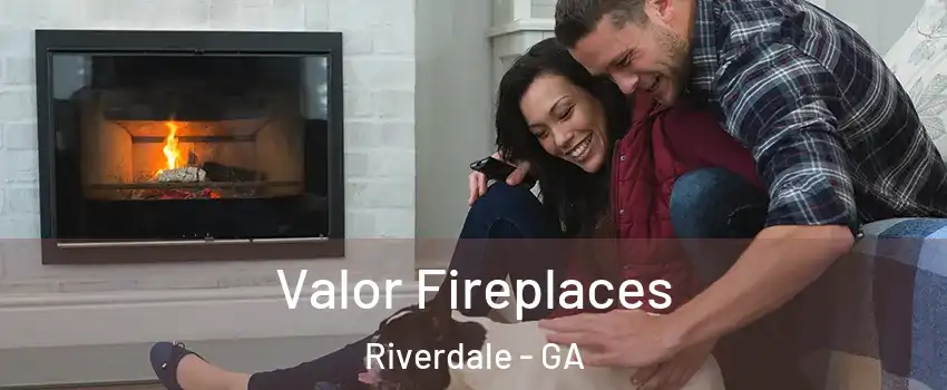  Valor Fireplaces Riverdale - GA